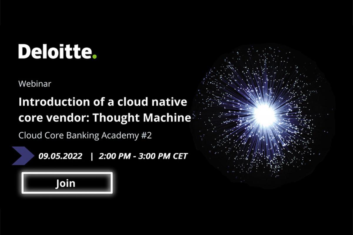 Introduction of a cloud native core vendor: Thought Machine